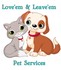 Love'em and Leave'em with us Pet services